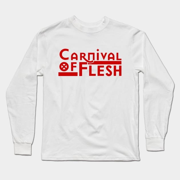 Carnival of Flesh Long Sleeve T-Shirt by JacsonX